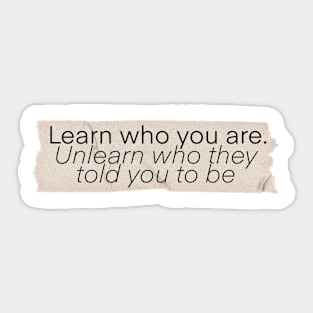 Learn Who YOU Are Sticker